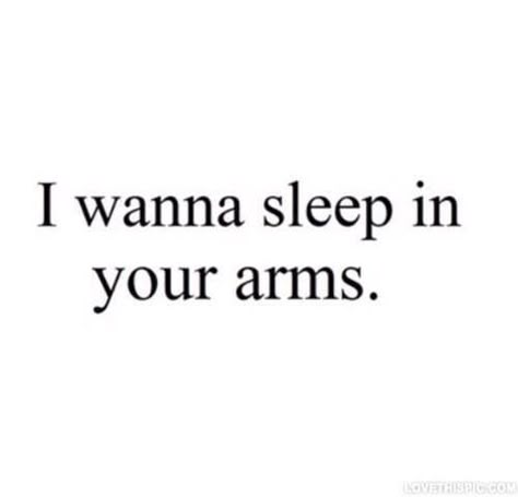 In your arms Cute Texts, Crush Quotes, Deep Thought Quotes, Hopeless Romantic, Quotes For Him, Pretty Words, Cute Quotes, Pretty Quotes, Thoughts Quotes