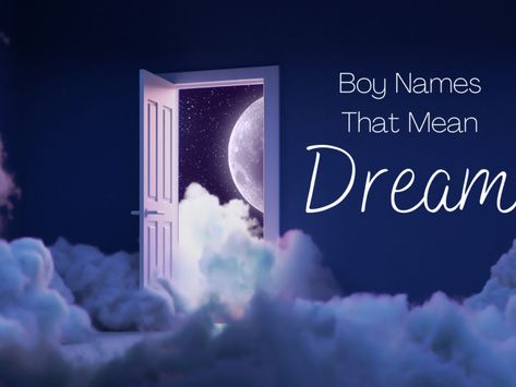 From Jones to Alweo to Arien and beyond, this variety-filled list of boy names that mean dream is packed with plenty of handsome options. Explore the list and find the perfect fit for your son. #boynames #babynames J Baby Boy Names, List Of Boy Names, List Of Baby Names, Middle Name Ideas, Boy Middle Names, Boy Name Meanings, List Of Girls Names, Names For Boys List, Names Meaning