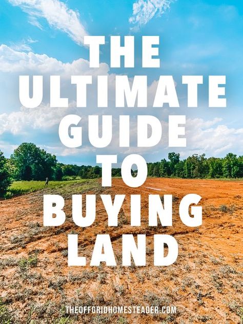 Tips For Buying Land, Land Buying Tips, Buying Land For Homestead, How To Buy Land And Build A House, Buying Land To Build A House, Buy Land Cheap, Land Investing, Homestead Land, Realtor Tips