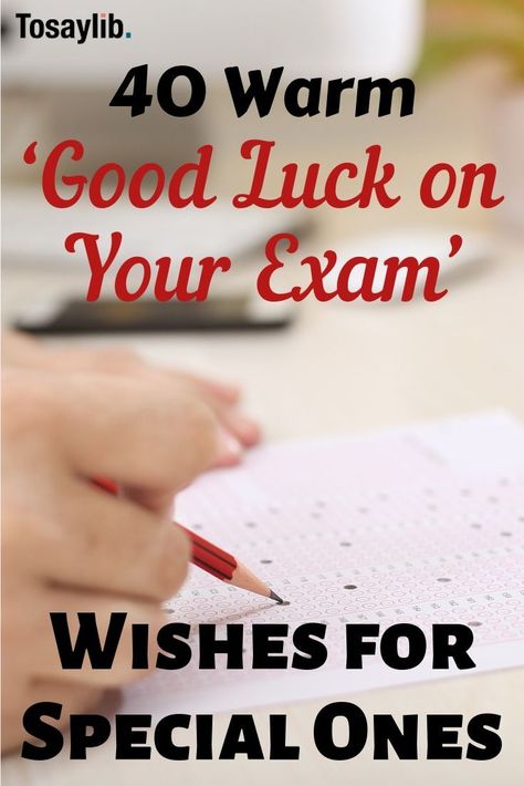 40 Warm ‘Good Luck on Your Exam’ Wishes for Special Ones  Wishing people luck, especially your friends or family members, is something you do all the time.  #warmgoodluckonyourexam #wishesforspecialones Good Luck Quotes For Exams Funny, Exam Wishes For Boyfriend, Exam Wishes For Girlfriend, Good Luck Wishes For Exam, Exam Wishes Good Luck Messages, Good Luck Interview, Best Of Luck For Exams, Good Luck On Your Exam, Exam Success Wishes