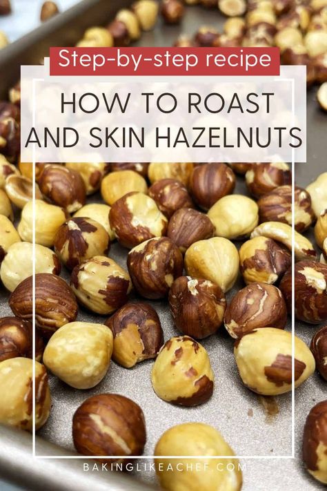 Hazelnut Recipes, Hazelnut Butter, How To Roast, How To Roast Hazelnuts, Roasted Nuts, Mixed Nuts, Cleaning Dishes, Oven Roast, A Wood