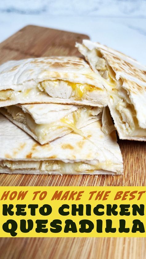 Keto Chicken Quesadilla, Cheese Quesadilla Recipe, Chicken Quesadilla Recipe, Keto Tortillas, Keto Taco, Keto Cheese, Low Carb Tortillas, Melty Cheese, Savory Chicken