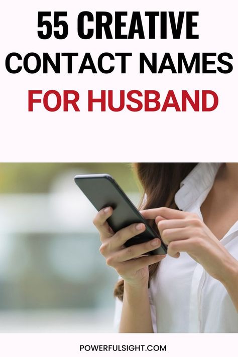 Contact Names For Husband Husband Contact Name Ideas, Husband Name Saved In Phone, Contact Names For Husband, Nick Names For Husband, Husband Contact Name In Phone, Husband Names In Phone Ideas, Contact Name Ideas, Contact Names, Phone Books