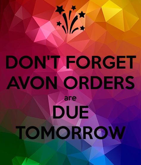 Just a little reminder that all orders are due by tomorrow evening. I will be putting orders in Tuesday at 9:30 am. I will be collecting the last of the orders tomorrow morning. If you have an order, you may send it via messenger as well. Many thanks! x Avon Orders Due Tomorrow, Avon Party Ideas, Avon Logo, Avon Ideas, Avon Marketing, Stephanie Davis, Avon Sales, Avon Business, Avon Campaign