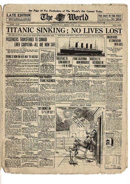 Titanic: The World - April 15, 1912 ... This century old newspaper is long out of copyright, making it legal for Heritage Vancouver to scan or photograph it.  However, the act of making an exact copy - whether a scan or a photograph - of an existing work does not confer copyright.  [http://www.capic.org/resources.html?screen=bp=bp_section=What+You+Sell] Titanic: The World - April 15, 1912 by Heritage Vancouver, via Flickr Titanic Sinking, Titanic History, طابع بريدي, Newspaper Headlines, Vintage Newspaper, Journal Vintage, Rms Titanic, Old Newspaper, April 15