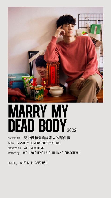 Marry My Dead Body Kdrama, Austin Lin, 2023 Memories, Greg Hsu, Oc Outfits, Tell Me Why, Movies Posters, I Cried, Mary I