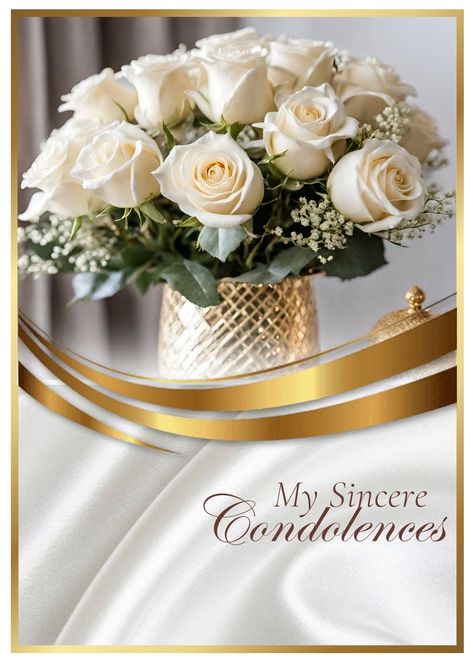 Condolence Greeting by Simply Shykeria My Condolences To You And Your Family, Sympathy Images, Deep Sympathy, Condolences Messages, Condolences Messages For Loss, Surgery Prayer, Flowers For Girlfriend, Sincere Condolences, Condolence Flowers