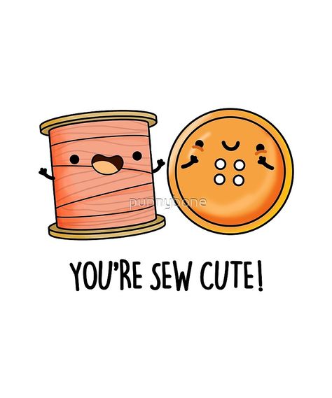 "Sew Cute Pun" by punnybone | Redbubble Cute Best Friend Doodles, Cute Doodles For Best Friends, Puns For Friends, Funny Sayings On Shirts, Relationship Stickers, Doodles Funny, Pun Cards, Cheesy Puns, Puns Funny