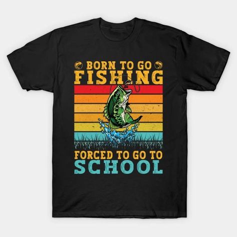 Are you looking for a funny gift idea for your favorite fisherman? Born to go fishing. Forced to go to school T-shirt and more products is a simple design for fishing lover and perfect gift idea for fisherman or fisher. Unique Tshirt Designs, Unique Tshirt, Funny Fishing Shirts, Funny Fishing, Fisherman Gifts, Fishing Women, Go To School, Presents For Men, Going Fishing