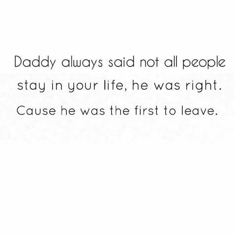 Bad Father Quotes, Left Me Quotes, Absent Father Quotes, Left Quotes, Miss You Dad Quotes, Leaving Quotes, Bad Father, Absent Father, Deadbeat Dad