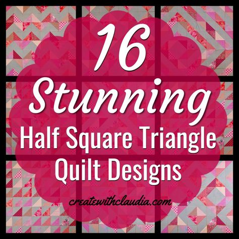 16 Half Square Triangle Quilt Patterns and a Half Square Triangle Tutorial - createwithclaudia - #quilting #quiltblock Patterns For Half Square Triangles, Doubly Striped Half Square Triangle Block, Half Square Triangle Scrappy Quilt, Half Square Triangle Quilts Pattern Sewing Patterns, Hst Quilt Blocks Half Square Triangles, Scrappy Hst Quilt Patterns Layout, Split Half Square Triangle Quilt, Quilt Blocks Using Half Square Triangles, Half Quarter Square Triangles