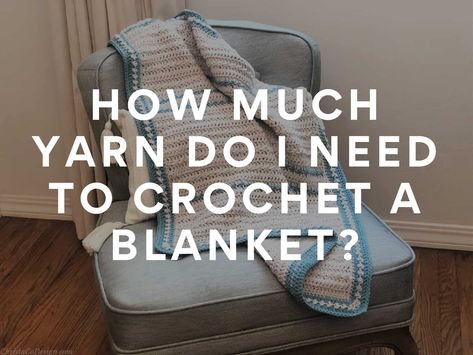 Queen Sized Crochet Blanket Pattern, King Sized Crochet Blanket, Queen Size Afghan Pattern Crochet Free, Crocheted Blanket Sizes, Crochet Blanket Size Chart How Much Yarn, How Much Yarn For A Blanket, Crochet Blanket How Much Yarn, Yarn Needed For Crochet Blanket, Afghan Sizes Chart Crochet