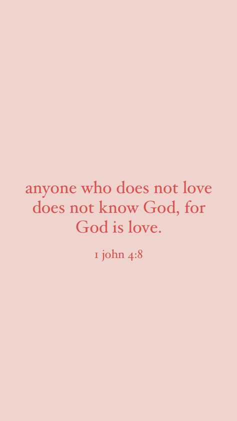 Christian Wallpaper About Love, God Accepts You As You Are, Gods Perfect Love, Do Everything In Love Wallpaper Pink, 1 John 3:8, Go To God First Not Last, God Love Aesthetic, God Is Love Bible Verses, Lovely Bible Verses