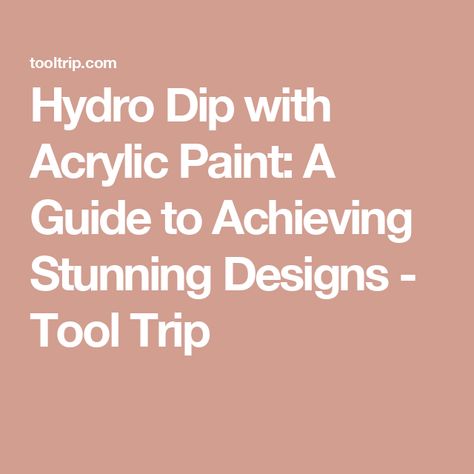 Hydro Dip with Acrylic Paint: A Guide to Achieving Stunning Designs - Tool Trip Hydro Dip With Acrylic Paint, How To Hydro Dip With Acrylic Paint, Hydro Dipping With Acrylic Paint, How To Hydro Dip, Hydrodipping With Acrylic Paint, Hydro Dipping Diy, Hydrographic Dipping, Drywall Tape, Paint Dipping