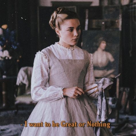 "I want to be Great or Nothing" ~ Amy March Monologue ( Little Women 2019 ) Amy March I Want To Be Great Or Nothing, Talent Isnt Genius Amy March, Little Women Quotes Amy March, Amy From Little Women, Little Women 2019 Quotes, Amy March Monologue, Little Women Movie Aesthetic, I Want To Be Great Or Nothing Amy March, Amy Little Women Aesthetic