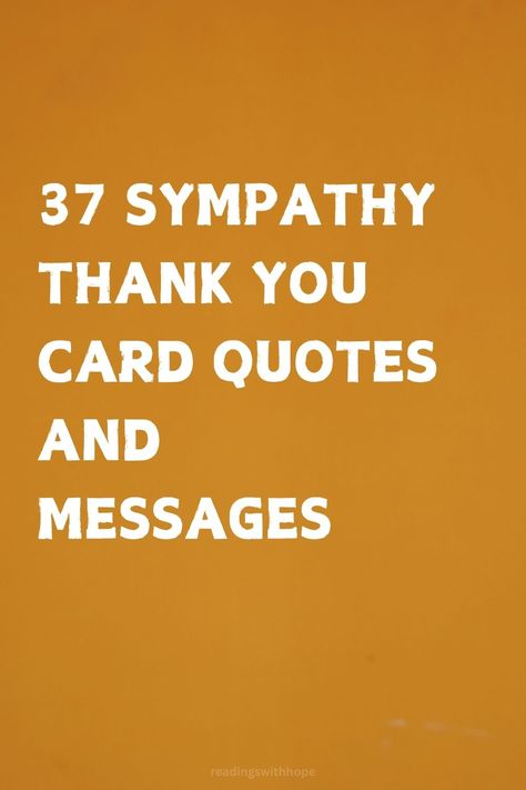 Discover 37 sympathy thank you card quotes and messages to express gratitude for support during a difficult time. These words can convey heartfelt appreciation. Thank You Support Quotes, Thank You For Sympathy Gift Message, How To Say Thank You For Condolences, Greeting Card Sayings Messages, Sincere Thank You Note Words, Thank You For Sympathy Condolences, Thank You Card Quotes, Sympathy Thank You Cards Messages, Thank You For Your Support