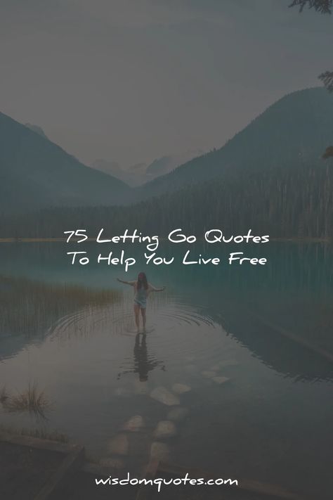 75 Letting Go Quotes To Help You Live Free I Choose To Be Happy Quotes Letting Go, Quote On Letting Go, Letting Go Quotes Relationships Short, Not Letting Things Bother You Quotes, Quote Letting Go Of People, Let Go Quotes Life Inspirational, Its Ok To Let Go Quotes, Living In The Past Quotes Let It Go, To Let Go Quotes