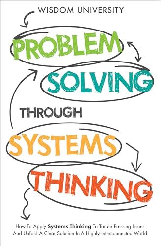 #SelfHelp, #SystemsThinking - Problem Solving Through Systems Thinking: How To Apply Systems Thinking To Tackle Pressing Issues And Unfold A Clear Solution In A Highly Interconnected World - https://www.justkindlebooks.com/problem-solving-through-systems-thinking-how-to-apply-systems-thinking-to-tackle-pressing-issues-and-unfold-a-clear-solution-in-a-highly-interconnected-world-2/ Systems Thinking, Business Book, Bargain Books, Dream Chaser, Books For Self Improvement, The Labyrinth, World Problems, Mystery Book, Business Books