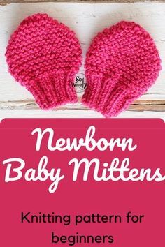 Baby Mittens Knitting Pattern, Baby Mittens Knitting, Baby Mittens Pattern, Newborn Mittens, Baby Knitting Patterns Free Newborn, Mittens Knitting Pattern, Easy Baby Knitting Patterns, Crochet Baby Mittens, Mittens Knitting