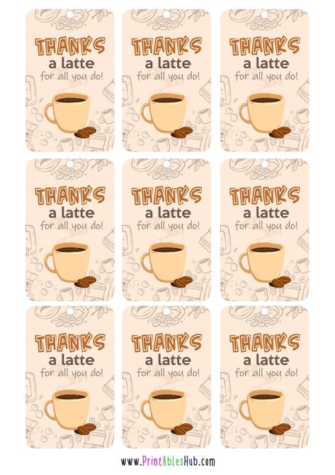 Free Printable Thanks A Latte Tags/Cards [PDF] - Printables Hub Thanks A Latte Free Printable, Make Someone Feel Special, Espresso Gifts, Coffee Printables, Staff Meeting, Meeting Ideas, Cute Teacher Gifts, Coffee Cart, Volunteer Gifts