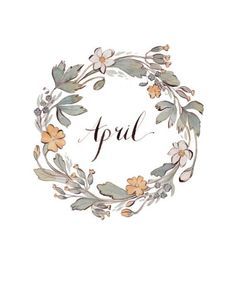 April wreath by Kelsey Garrity Riley (via Etsy). New Month Greetings, Sagittarius Wallpaper, All The Months, Phrase Quotes, Calendar Wallpaper, Quotes About New Year, Backgrounds Phone Wallpapers, High Quality Wallpapers, Screen Savers