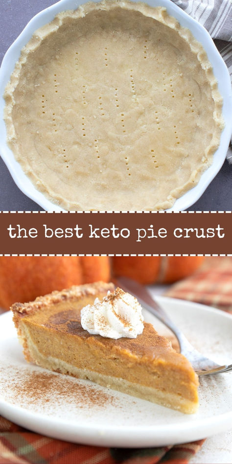 Two image collage of keto pie crust, the bottom one with a slice of keto pumpkin pie. Keto Pies Recipes, Keto Pie Crust Recipe Easy, Keto Shortbread Crust, High Protein Pie Crust, Keto Tart Crust, Sugar Free Pie Crust, Keto Pie Filling, Keto Crust, Keto Pie Crust Recipes