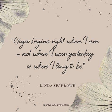 Yoga begins right where I am - not where I was yesterday or where I long to be. - Linda Sparrowe  #InspiringQuotes Difficult Yoga Poses, Downward Dog Pose, Energizing Yoga, Yoga Breathing, Yoga Mats Best, Benefits Of Yoga, Dog Poses, Bridge Pose, Yoga Positions