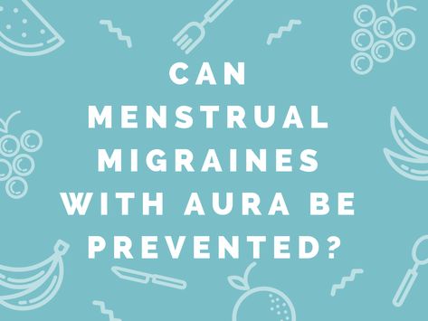 Can menstrual or hormonal migraines with aura be prevented? Hormonal Migraine, Estrogen Foods, Menstrual Migraines, Migraine Aura, Migraine Triggers, Natural Remedies For Migraines, Migraine Prevention, Ways To Stay Healthy, Migraine Relief