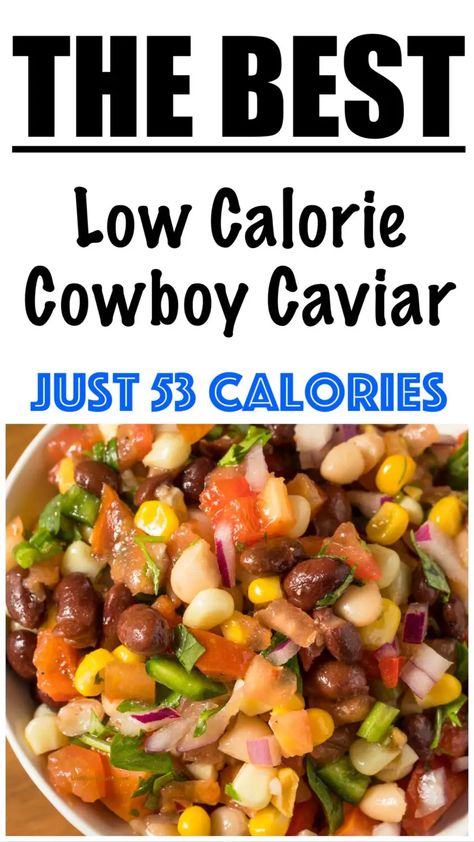 Healthy Cowboy Caviar Recipes, Zero Point Cowboy Caviar, Cowboy Caviar Weight Watchers, High Protein Cowboy Caviar, Low Carb Cowboy Caviar, Keto Cowboy Caviar, Ww Cowboy Caviar, Healthy Low Calorie Appetizers, Ww Cowboy Caviar Recipe