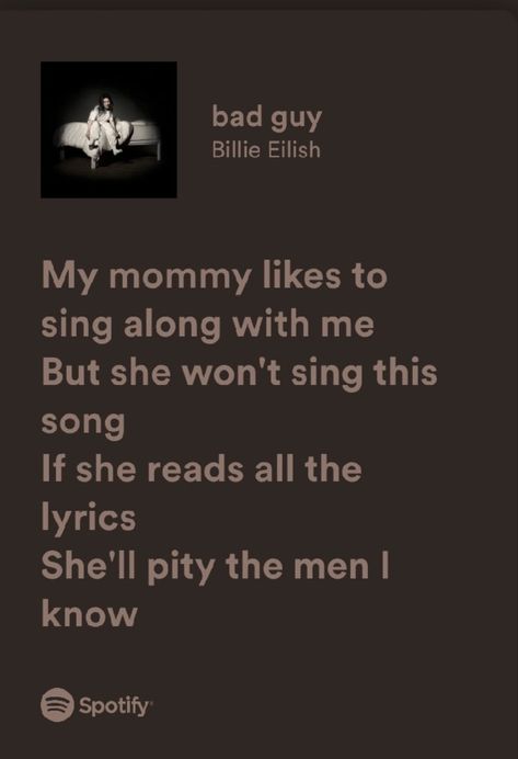 Billie Eilish, lyrics, spotify, aesthetic, song Bad Guy Lyrics, Spotify Aesthetic, Bad Guy, Billie Eilish, Song Lyrics, Singing, Songs, Reading