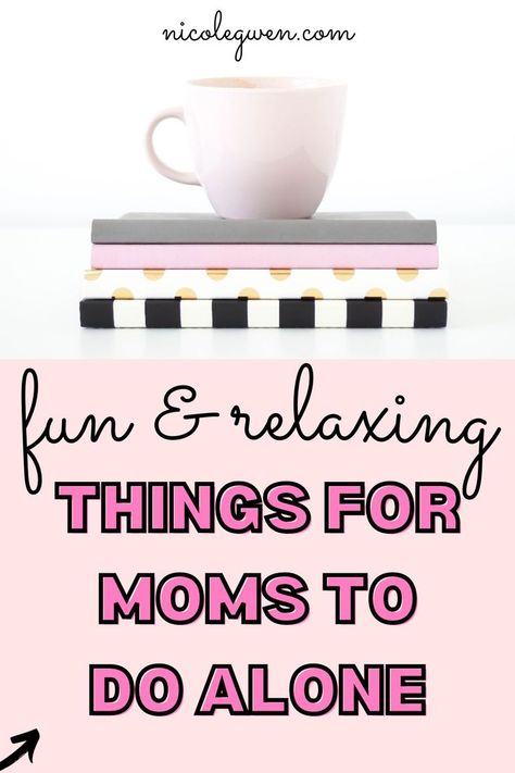 Relaxing Ideas For Moms, Moms Day Out, Moms Day Out Ideas, Moms Night Out Ideas, Me Day Ideas, Things To Do With Your Mom, Alone Time Ideas, Things To Do With Mom, Me Time Ideas