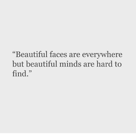 Beautiful faces Beauty Is Not In The Face Quotes, Beautiful Face Quotes, Pretty Face Quotes, Faces Quotes, Face Quotes, Nice Quotes, Pretty Faces, Beautiful Mind, Beauty Face