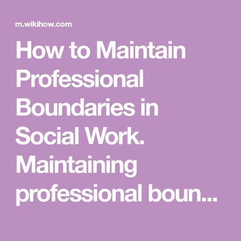 How to Maintain Professional Boundaries in Social Work. Maintaining professional boundaries in social work is essential to helping your clients and upholding the standards of your profession. Social work is a profession built on... Professional Boundaries Social Work, Professional Boundaries, Numbers To Call, Consent Forms, Work Email, Social Worker, Nonprofit Organization, Social Life, Social Work