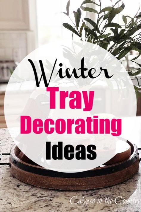 Cozy winter decorating ideas using trays. Idea to decorate a round tray on a kitchen island, a seagrass tray with winter white pitchers and other ideas from a group of home decor bloggers. See the blog for all the simple vignettes for winter using trays! Winter Tray Decor Centerpieces, Wood Tray Christmas Centerpiece, Christmas Tray Decor Ideas Diy, Small Round Tray Decor Ideas, Decorating A Tray On Dining Room Table, Decorating Wooden Trays Ideas, Winter Table Top Decor, Decorate A Tray On Coffee Table, Styling A Round Tray