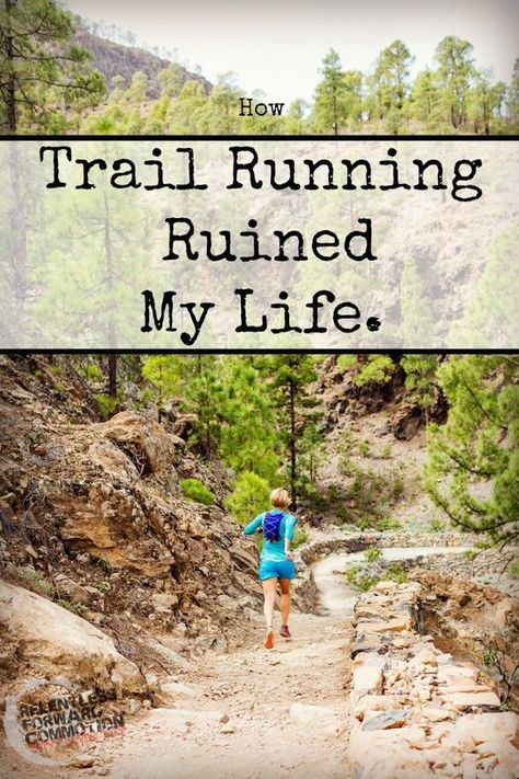 Well, it's true.  Trail running ruined my life. Running Motivation, Trail Running For Beginners, Trail Running Tips, Trail Running Inspiration, Trail Running Quotes, Run Motivation, Ultra Trail Running, Best Running Gear, Trail Running Gear