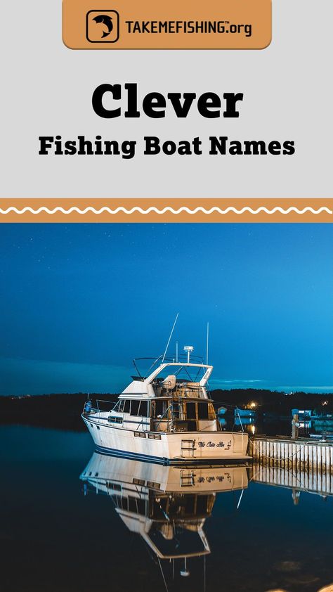 Clever Boat Names, Cool Boat Names, Fishing Boat Names, Funny Boat Names, Boat Tips, Ocean Fishing Boats, Fly Fishing Boats, Funny Boat, Boating Tips