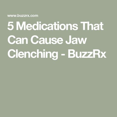 5 Medications That Can Cause Jaw Clenching - BuzzRx Jaw Clenching Remedy, How To Stop Clenching Jaw, Stop Clenching Jaw, Clenched Jaw, Jaws Quint, Teeth Clenching, Cracked Tooth, Medication Adherence, Jaw Clenching