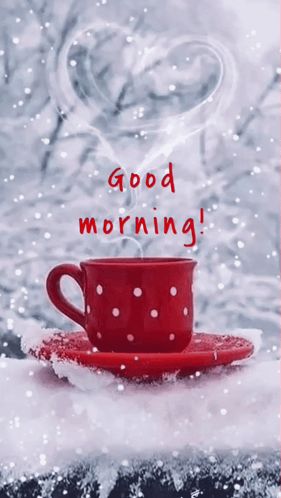 Winter Good Morning Wishes, Winter Good Morning Image, Good Morning Winter Coffee, Snowy Good Morning, Winter Morning Quotes, Good Morning Cold Day Winter, Cold Good Morning, Snow Good Morning, Winter Good Morning