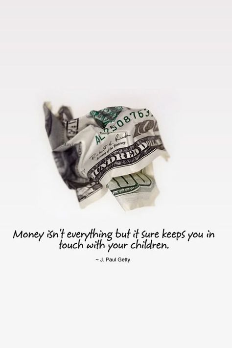 Ikr Money Matters Quotes, Money Isn't Everything, Matter Quotes, Haha So True, Inspiring Others, Inspirational Quotes For Kids, J Paul Getty, Work Quotes Inspirational, Money Lei