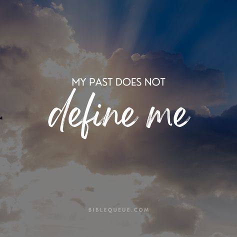 Using My Past Against Me, Never Be Defined By Your Past, My Past Does Not Define Me, Your Past Does Not Define You, Past Mistakes Dont Define You, Christian Affirmations, I Passed, Life Advice, Growth Mindset