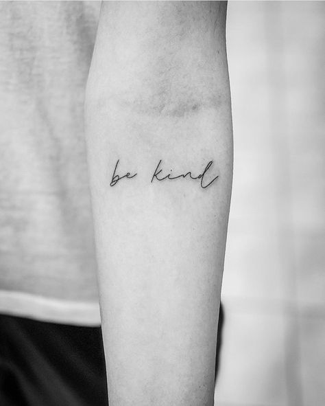 Be Kind Tattoos For Women, Dainty Empowering Tattoos, Script Fine Line Tattoo, Be Kind Tattoo Ideas, Never Be So Kind You Forget To Be Clever Tattoo, Have Courage And Be Kind Tattoo, Kindness Tattoo, Be Kind Tattoo, Kind Tattoo