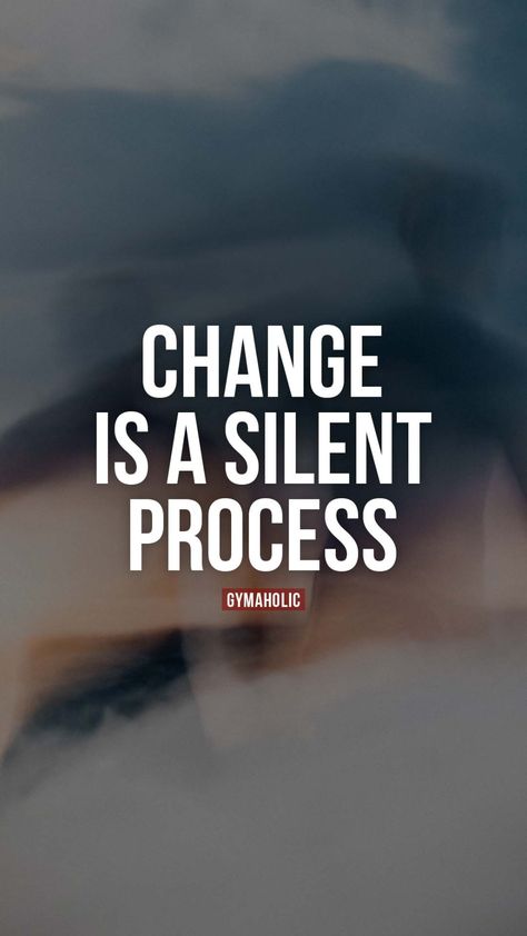 Change Yourself Wallpaper, Be Silent Wallpaper, Gymaholic Quotes, College Branding, Quote About Change, Silent Quotes, Workout Quote, Discipline Quotes, Gym Quotes