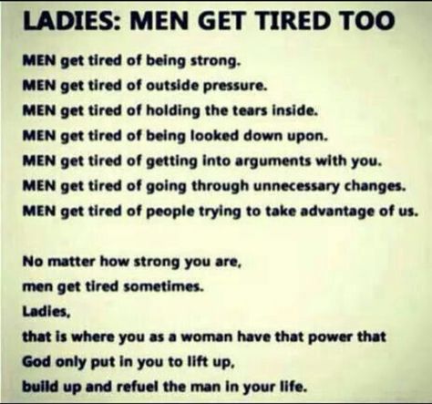 Pay attention to this. Men work their butts off and usually is never good enough. Support your men if you EXPECT them to do anything else for you! Men's Day Quotes, Hard Working Man Quotes, Encouragement Quotes For Men, Happy International Men's Day, Good Man Quotes, Godly Relationship Quotes, Mens Day, International Men's Day, Man Rules