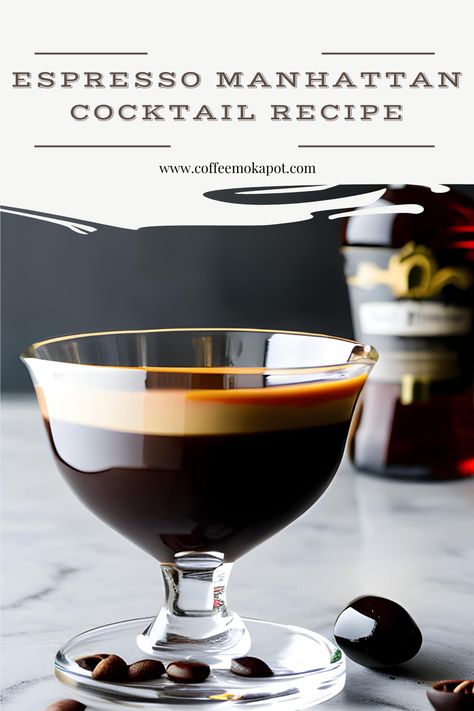 Enjoy a classic, smooth, and sophisticated espresso Manhattan cocktail recipe that's perfect for any special occasion or celebration. Bourbon Espresso Cocktail, Espresso Manhattan, Espresso Cocktails, Manhatten Cocktail, Espresso Drink Recipes, Manhattan Cocktail Recipe, Manhattan Recipe, Espresso Recipes, Manhattan Cocktail