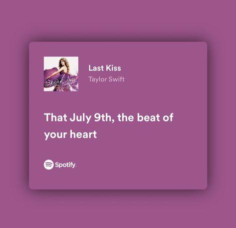 Last Kiss Taylor Swift Lyrics July 9th, That July 9th Taylor Swift, Last Kiss Taylor Swift, Taylor Swift 2023, Album Aesthetic, Kiss Day, Last Kiss, Insta Captions, July 9th