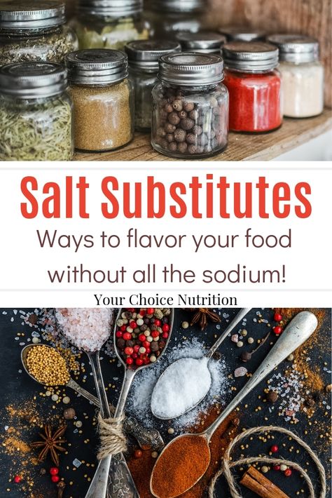 Salt Substitutes - Your Choice Nutrition Low Sodium Recipes Heart, Salt Free Recipes, Heart Healthy Recipes Low Sodium, Low Salt Recipes, Salt Substitute, Salt Free Seasoning, Low Salt Diet, No Sodium Foods, Bland Food