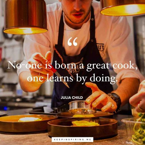 It's never too late to learn something new. Cooking Passion Quotes, Chef Life Quotes, Chef Aesthetic, Culinary Terms, Culinary Quotes, Quotes About Food, Julia Child Quotes, Gastro Bar, Bistro Decor