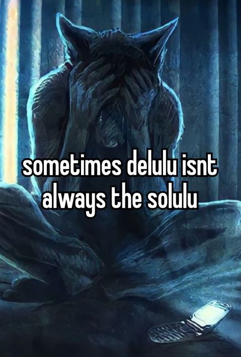 Being Delulu, Awareness Tattoo, Ayyy Lmao, New Status, Self Deprecating Humor, Status Quo, Kid Memes, Whisper Confessions, Whisper Quotes