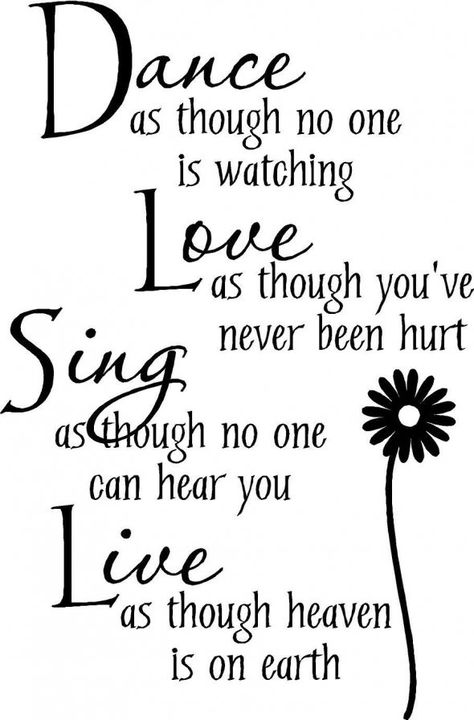 Dance, Love, Sing, Live Dance Quotes, Memories Quotes, Room Art, Sign Quotes, Family Quotes, A Quote, Wall Quotes, Wise Quotes, Diy Wall