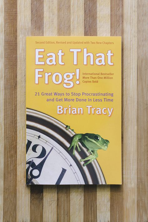 Eat That Frog, Eat The Frog, Brian Tracy, How To Stop Procrastinating, Freelance Graphic Design, Goal Setting, New Chapter, Book Review, Make It